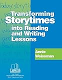 Transforming Storytimes into Reading and Writing Lessons (Professional Growth Series)