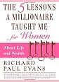 The Five Lessons a Millionaire Taught Me for Women: About Life and Wealth