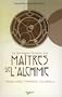 La fascinante histoire des maitres de l'alchimie : Nicolas Flamel - Paracelse - Fulcanelli