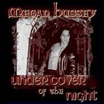 Under Cover of the Night | Megan Hussey