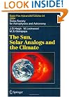 The Sun, Solar Analogs and the Climate: Saas-Fee Advanced Course 34, 2004. Swiss Society for Astrophysics and Astronomy (Saas-Fee Advanced Courses)