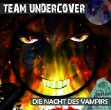 Team Undercover - Folge 4: Die Nacht des Vampirs - 