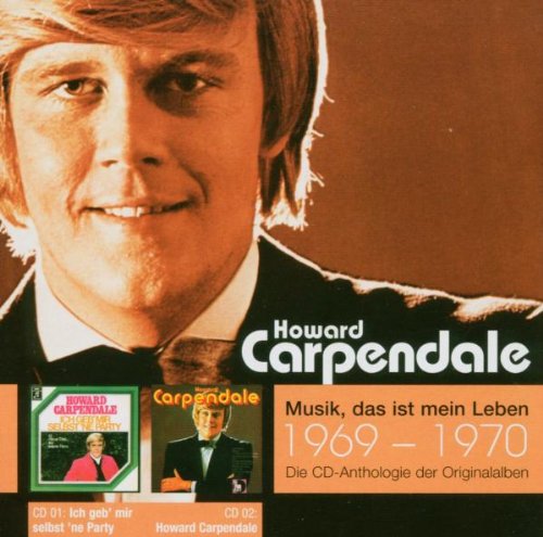 EMI (EMI) Musik, das ist mein Leben 1969-1970: Ich geb' mir selbst 'ne Party / Howard Carpendale