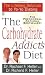 The Carbohydrate Addict's Diet: The Lifelong Solution to Yo-Yo Dieting (Signet)