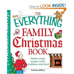 The Everything Family Christmas Book: Stories, Songs, Recipes, Crafts, Traditions, and More (Everything Series)