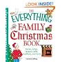 The Everything Family Christmas Book: Stories, Songs, Recipes, Crafts, Traditions, and More (Everything Series)
