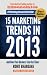 15 Marketing Trends In 2013 And How Your Business Can Use Them