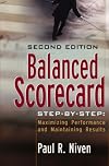 Balanced Scorecard Step-by-Step: Maximizing Performance and Maintaining Results