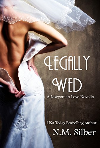 Legally Wed: The Lawyers in Love Series