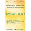 Natural Highs (Supplements, Nutrition, and Mind-Body Techniques to Help You Feel Good All the Time) (Reprint) (Paperback)