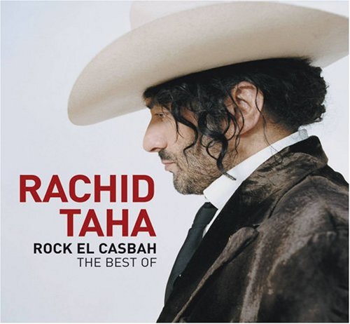 CD-Charts  Music : Rock el Casbah: The Best of Rachid Taha