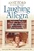 Laughing Allegra: The Inspiring Story of a Mother's Struggle and Triumph Raising a Daughter with Learning Disabilities