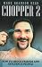 Chopper 2: How to Shoot Friends and Influence People