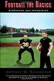 Football the Basics: Strategies and Techniques