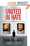 United in Hate: The Left's Romance with Tyranny and Terror