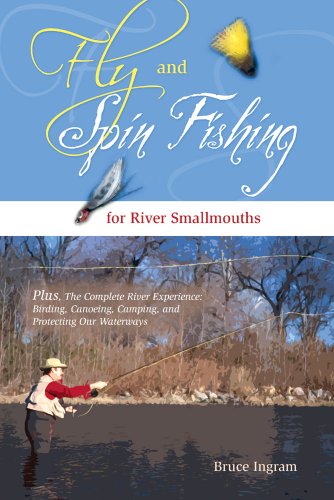 Fly and Spin Fishing for River Smallmouths