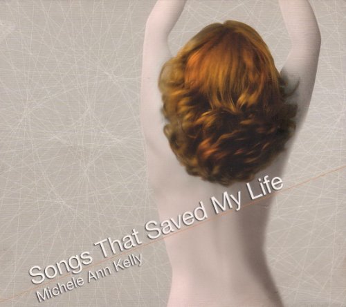 MICHELE ANN KELLY : SONGS THAT