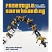 Freestyle Snowboarding: Tricks, Skills and Techniques