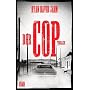 Der Cop: Thriller von Ryan David Jahn