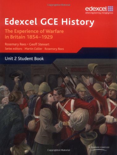 Edexcel GCE History: The Experience of Warfare in Britain 1854-1929
