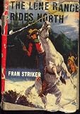  : The Lone Ranger Rides North