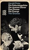 Die Geburtstagsfeier / Der stumme Diener / Das Zimmer / Die Zwerge. (Vier Dramen)