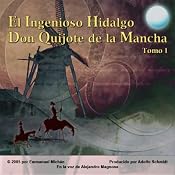 Don Quijote de la Mancha Tomo I [Don Quixote, Part I] | [Miguel de Servantes Saavedra]