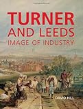 Turner and Leeds : image of industry