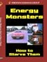 Energy Monsters: How to Starve Them