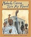 Nobody Gonna Turn Me 'round (Stories and Songs of the Civil Rights Movement) (Reprint) (Paperback)