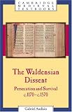 The Waldensian Dissent: Persecution and Survival, c.1170-c.1570 (Cambridge Medieval Textbooks)