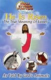 He is Risen: The True Meaning of Easter (Bible Stories for Kids)