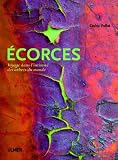 Ecorces : Voyage dans l'intimit� des arbres du monde