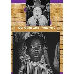 Our Gang Gold Volume 2 - The Little Rascals Silents Shorts
