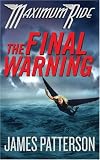 The Final Warning (Maximum Ride, Book 4)