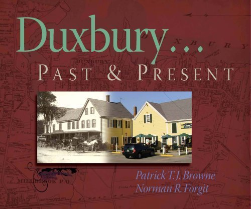 Duxbury...Past and Present by Patrick T.J. Browne (2008-12-12)