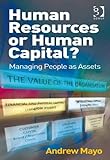 Human resources or human capital? : managing people as assets