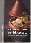 MEILLEUR DU MAROC (LE) : 120 RECETTES...