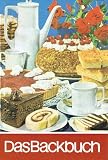 Produkt-Bild: Das Backbuch. Reprint: Reprint der Ausgabe von 1974
