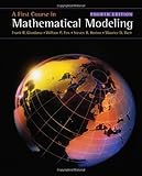A First Course in Mathematical Modeling