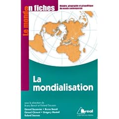 La mondialisation : Gen�se, acteurs et enjeux