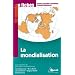 La mondialisation : Gen�se, acteurs et enjeux