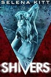 Shivers (An Erotic Horror Anthology)