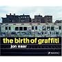 The Birth of Graffiti