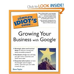 The Complete Idiot's Guide to Growing Your Business with Google