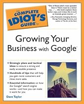 The Complete Idiot's Guide to Growing Your Business with Google (Complete Idiot's Guides (Computers))