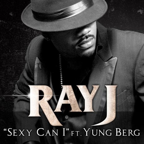 Sexy Can I feat. Yung Berg