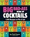 Books : Big Bad-Ass Book of Cocktails: 1,500 Recipes to Mix It Up!