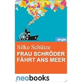 Frau Schr�der f�hrt ans Meer: Anne Hertz & Friends 8von "Silke Sch�tze"
