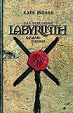 Das verlorene Labyrinth: Roman - Kate Mosse